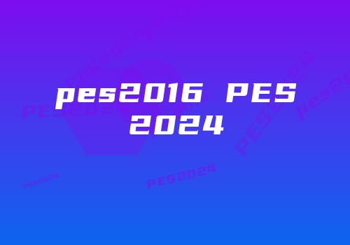 pes2016 pes2024
